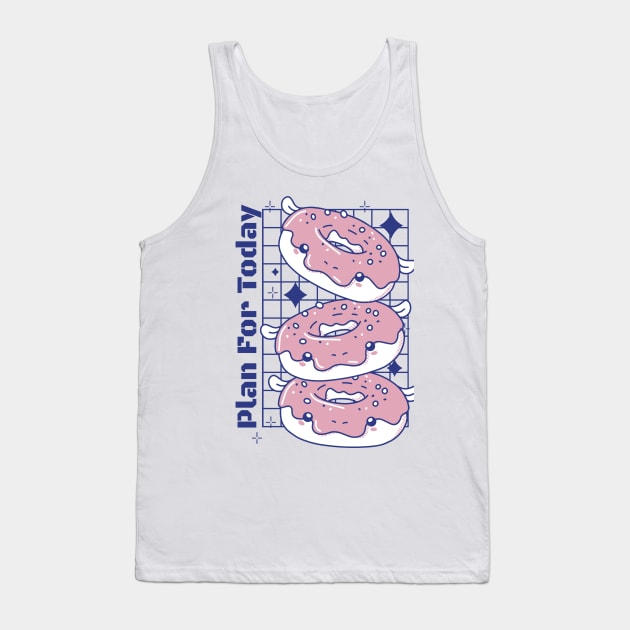 Plan For Today Donuts Lovers Tank Top by Promen Shirts